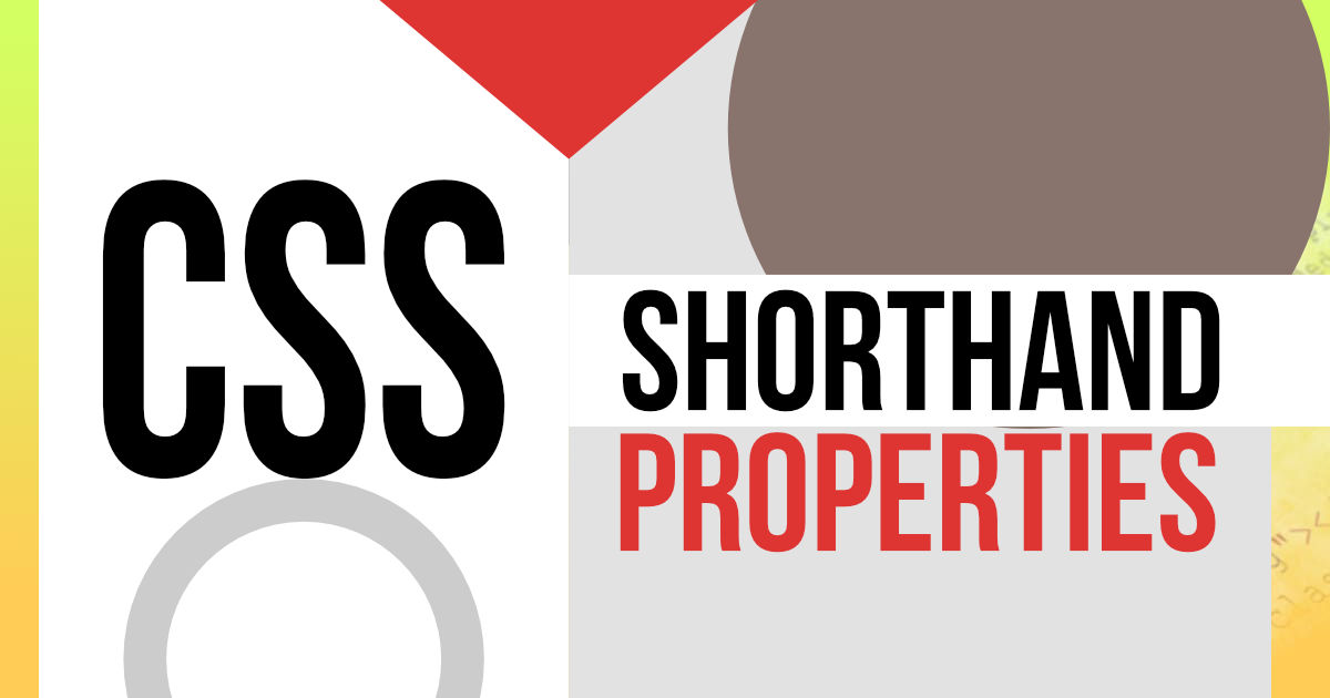 CSS Shorthand Properties Explained - CSS Border and Other..